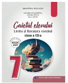 Limba şi literatura romană : caietul elevului pentru clasa a VII-a