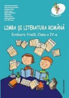 Limba si literatura romana. Evaluare finala. Clasa a IV-a