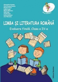 Limba si literatura romana. Evaluare finala. Clasa a IV-a