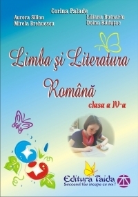 Limba si Literatura Romana. Auxiliar pentru clasa a IV-a