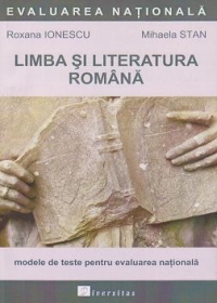 Limba si literatura romana. Evaluarea nationala