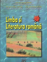 Limba si literatura romana. Manual pentru clasa a XI-a