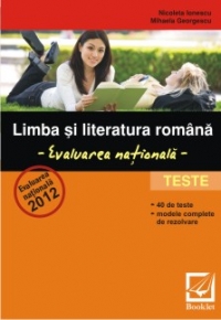 Limba si literatura romana - evaluarea nationala - Teste 2012