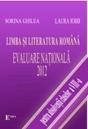 Limba si literatura romana. Evaluare Nationala 2012 (pentru absolventii claselor a VIII-a)