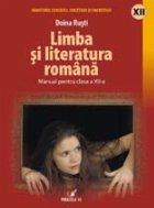 Limba si literatura romana. Manual pentru clasa a XII-a