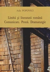 Limba si literatura romana. Comunicare. Proza. Dramaturgie