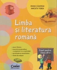 LIMBA SI LITERATURA ROMANA. CAIET PENTRU CLASA A II-A