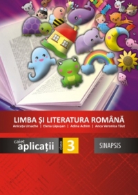 Limba si literatura romana. Caiet de aplicatii pentru clasa a III-a