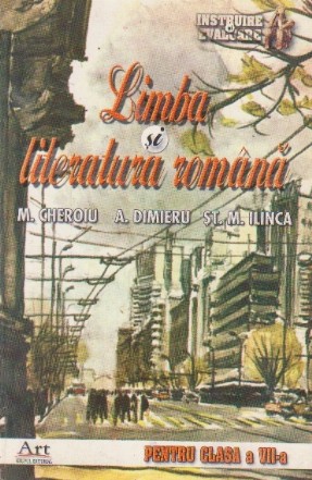 Limba si literatura romana pentru clasa a VII-a. Ghid complet de pregatire. Preparator pentru testarile nationale