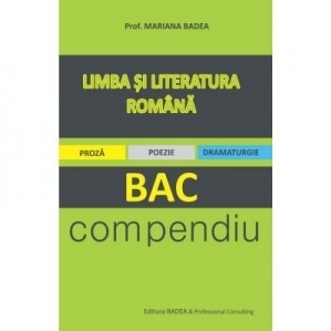 Limba si literatura romana. Bac - compendiu