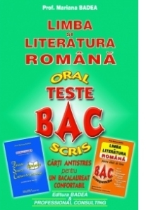 Limba si literatura romana. Teste BAC - oral, scris