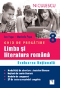 Limba si literatura romana. Ghid de pregatire Evaluarea Nationala clasa a VIII-a. 27 teste cu rezolvari complete