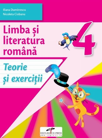 Limba si literatura romana. Teorie si exercitii, clasa a IV-a