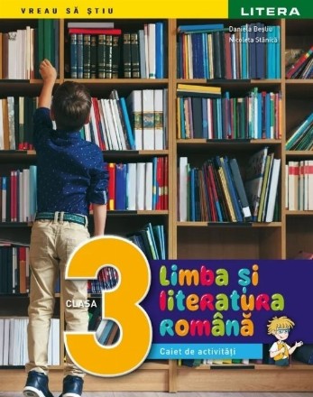 Limba si literatura romana. Caiet de activitati. Clasa a III-a