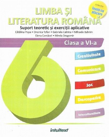 Limba si literatura romana. Suport teoretic si exercitii aplicative pentru clasa a VI-a