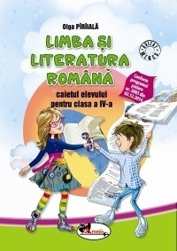 Limba si literatura romana. Caietul elevului pentru clasa a IV-a