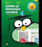 Limba si literatura romana. Teste pentru clasa a IV-a