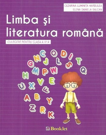 Limba si literatura romana. Culegere pentru clasa a IV-a