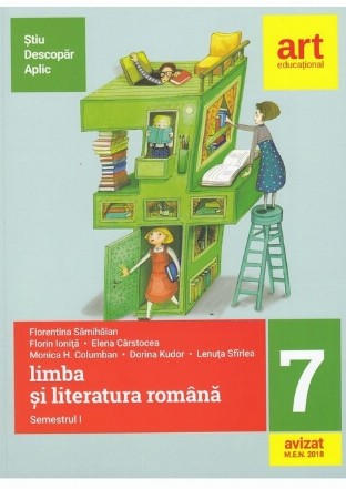 Limba si literatura romana pentru clasa a VII-a. Semestrul I. Metoda Stiu-Descopar-Aplic