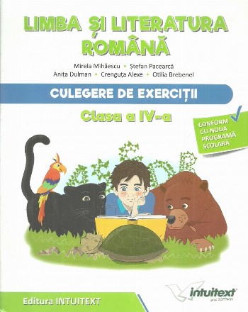 Limba si literatura romana. Culegere de exercitii pentru clasa a IV‑a