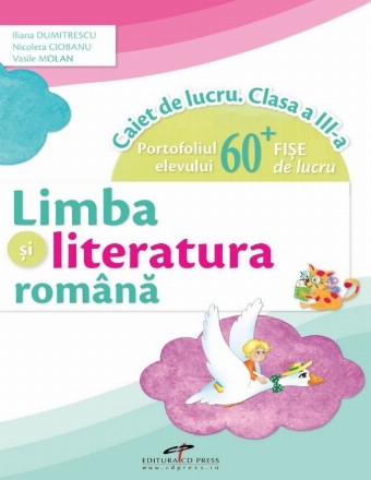 Limba si literatura romana. Caiet de lucru. Clasa a III-a