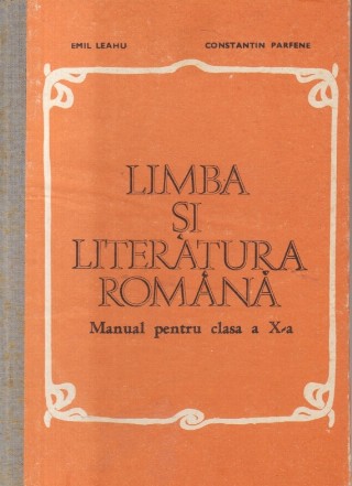 Limba si literatura romana, Manual pentru clasa a X-a (Editie 1983)