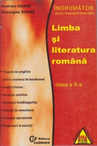 Limba si literatura romana. Indrumator pentru manualele alternative. Clasa a X-a