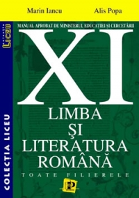 Limba si literatura romana (toate filierele) - (clasa a XI-a)