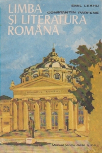 Limba si literatura romana - manual pentru clasa a X-a (Editie 1978)