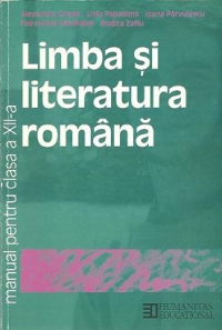 Limba si literatura romana - Manual pentru clasa a XII-a