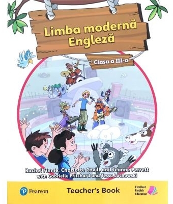 Limba moderna Engleza. Clasa a III-a. Teacher s Book