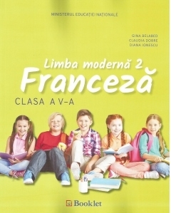 Limba moderna 2 franceza. Manual pentru clasa a V-a + CD