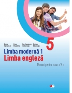 Limba moderna 1. Limba engleza. Manual pentru clasa a V-a (contine CD)