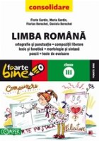 Limba romana - Clasa a III-a. Ortografie si punctuatie, compozitii literare, lexic si fonetica, morfologie si 