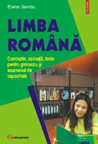 Limba romana. Concepte, aplicatii, teste pentru gimnaziu si examenul de capacitate