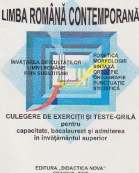 Limba romana contemporana - Invatarea dificultatilor limbii romanesti prin substituiri - fonetica, morfologie, sintaxa, ortoepie, ortografie, punctuatie, stilistica