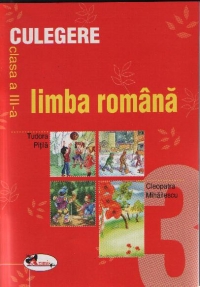 Limba romana - culegere pentru clasa a III-a