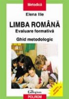 Limba romana Evaluare formativa Ghid