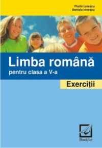 Limba romana. Exercitii si probleme pentru clasa a 5-a - EXERCITII