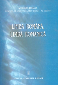 Limba romana, limba romanica - Omagiu acad. Marius Sala la implinirea a 75 de ani