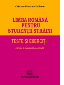 Limba romana pentru studentii straini. Teste si exercitii