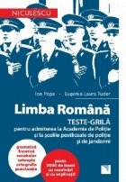 Limba romana. Teste-grila pentru admiterea la Academia de Politie si la scolile postliceale de politie si jand