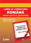 Limba si literatura romana. Teste pentru gimnaziu. Pregatire pentru tezele cu subiect unic 2008-2009