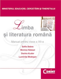 LIMBA SI LITERATURA ROMANA / Dobra cls. a XII-a