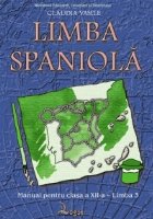 Limba spaniola. Manual pentru clasa a XII-a - limba a III-a