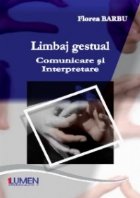 Limbaj gestual Comunicare interpretare