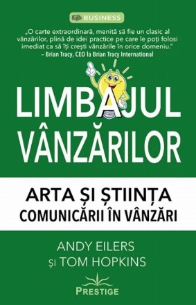 Limbajul vânzărilor : arta şi ştiinţa comunicării în vânzări