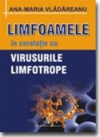 LIMFOAMELE IN CORELATIE CU VIRUSURILE LIMFOTROPE