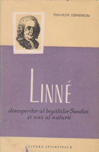 Linne - descoperitor al bogatiilor Suediei si nas al naturii