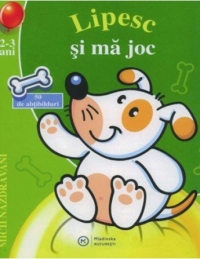 Lipesc si ma joc (2-3 ani)